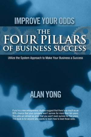 Improve Your Odds - The Four Pillars of Business Success