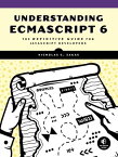 Understanding ECMAScript 6 The Definitive Guide for JavaScript Developers【電子書籍】[ Nicholas C. Zakas ]