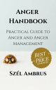 Anger Handbook: Practical guide to anger and anger management【電子書籍】[ Sz?l Ambrus...
