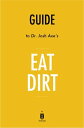 ＜p＞PLEASE NOTE: This is a companion to Dr. Josh Axe’s Eat Dirt and NOT the original book.＜/p＞ ＜p＞Preview:＜/p＞ ＜p＞Eat Dirt is a practical overview of Dr. Josh Axe’s theory that repairing and preventing leaky gut is a crucial part of wellness.＜/p＞ ＜p＞Leaky gut, also known as increased intestinal permeability, is a condition in which the intestinal lining becomes depleted or damaged, compromising its ability to function as the body’s filtration system.＜/p＞ ＜p＞Inside this companion:＜/p＞ ＜p＞Overview of the book＜br /＞ Important People＜br /＞ Key Insights＜br /＞ Analysis of Key Insights＜/p＞ ＜p＞About the Author: With Instaread, you can get the notes and insights from a book in 15 minutes or less.＜/p＞ ＜p＞Visit our website at instaread.co.＜/p＞画面が切り替わりますので、しばらくお待ち下さい。 ※ご購入は、楽天kobo商品ページからお願いします。※切り替わらない場合は、こちら をクリックして下さい。 ※このページからは注文できません。