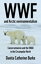 WWF and Arctic environmentalism Conservationism and the ENGO in the Circumpolar NorthŻҽҡ[ Danita Catherine Burke ]