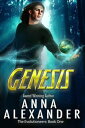 Genesis The Evolutioneers, #1【電子書籍】[ Anna Alexander ]