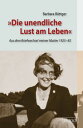 Die unendliche Lust am Leben Aus dem Briefwechsel meiner Mutter 1925?85