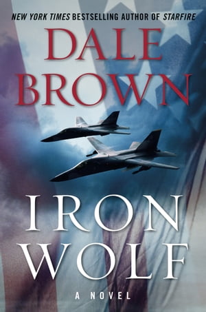 Iron Wolf A NovelŻҽҡ[ Dale Brown ]
