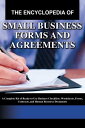 The Encyclopedia of Small Business Forms and Agreements A Complete Kit of Ready-to-Use Business Checklists, Worksheets, Forms, Contracts, and Human Resource Documents