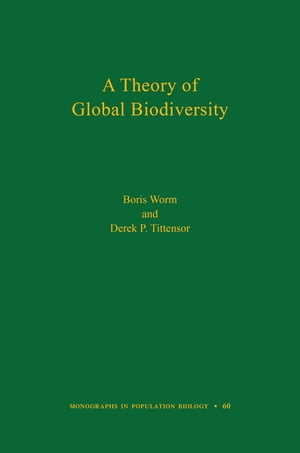 A Theory of Global Biodiversity (MPB-60)