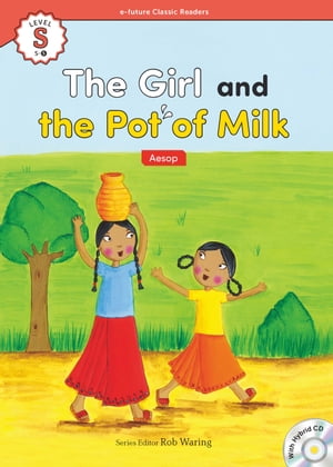 Classic Readers Starter-05 The Girl and the Pot of Milk