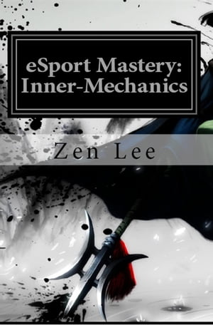 eSport Mastery: Inner-Mechanics