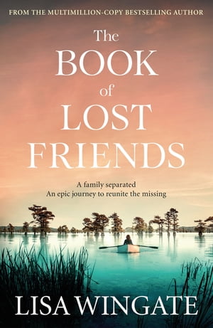 The Book of Lost Friends An unforgettable and emotional historical epic about love, loss and family