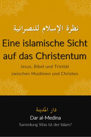 Eine islamische Sicht auf das Christentum