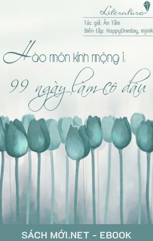 Hào Môn Kinh Mộng 1 - 99 Ngày Làm Cô Dâu