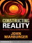 Constructing Reality