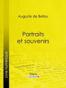 ŷKoboŻҽҥȥ㤨Portraits et souvenirsŻҽҡ[ Auguste de Belloy ]פβǤʤ150ߤˤʤޤ