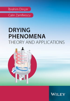 Drying Phenomena Theory and ApplicationsŻҽҡ[ Calin Zamfirescu ]