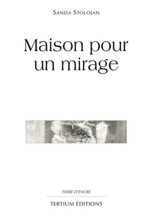 Maison pour un mirage【電子書籍】[ Sanda Stolojan ]