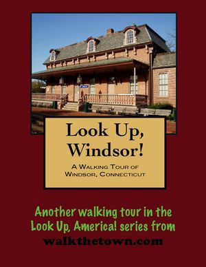 A Walking Tour of Windsor, Connecticut【電子