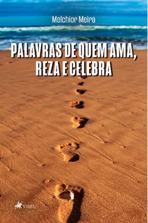 Palavras de quem Ama, Reza e CelebraŻҽҡ[ Melchior Meira ]