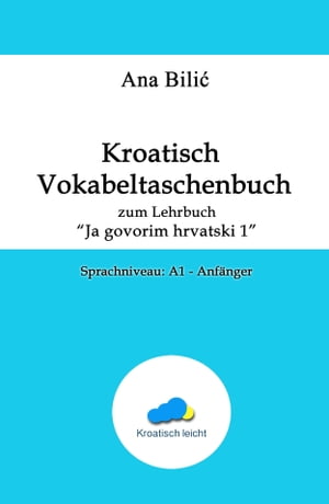 Kroatisch Vokabeltaschenbuch zum Lehrbuch "Ja govorim hrvatski 1"