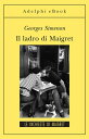 Il ladro di Maigret Le inchieste di Maigret (65 di 75)【電子書籍】[ Georges Simenon ]