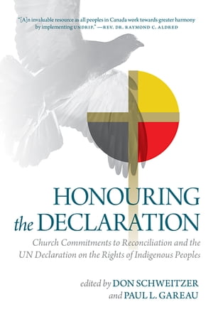 Honouring the Declaration Church Commitments to Reconciliation and the UN Declaration on the Rights of Indigenous Peoples