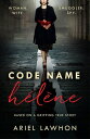 Code Name H l ne Inspired by true events, a gripping WW2 story by the bestselling author of THE FROZEN RIVER, a GMA Book Club pick【電子書籍】 Ariel Lawhon