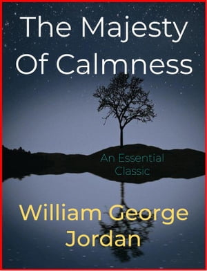ŷKoboŻҽҥȥ㤨The Majesty Of CalmnessŻҽҡ[ William George Jordan ]פβǤʤ146ߤˤʤޤ