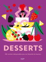 Desserts 500 recettes indispensables pour une farandole de douceurs 【電子書籍】 Collectif