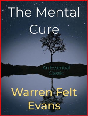 The Mental Cure【電子書籍】[ Warren Felt E