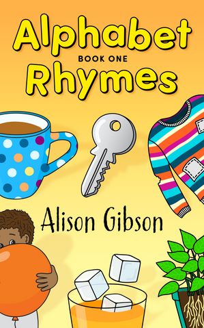 Alphabet Rhymes: Book One