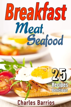 25 Recipes Delicious Breakfast Meat and Seafood 