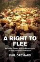A Right to Flee Refugees, States, and the Construction of International Cooperation
