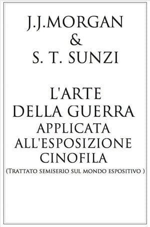 L'arte della guerra applicata all 'esposizione cinofila