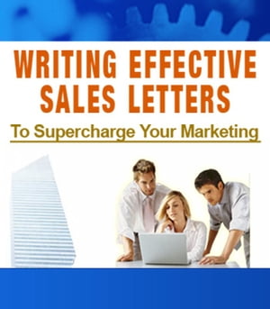 Writing Effective Sales Letters