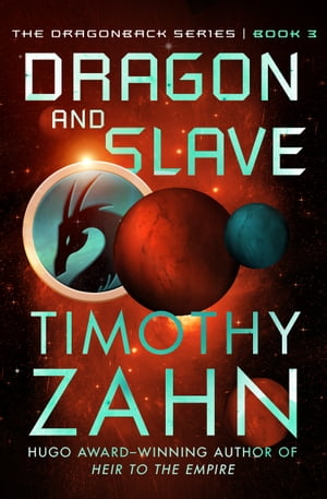Dragon and SlaveŻҽҡ[ Timothy Zahn ]