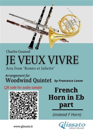 French Horn in Eb part of "Je veux vivre" for Woodwind Quintet