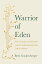 Warrior of Eden How Curiosity and Questions Lead to Understanding God's Call for WomenŻҽҡ[ Beth Guckenberger ]