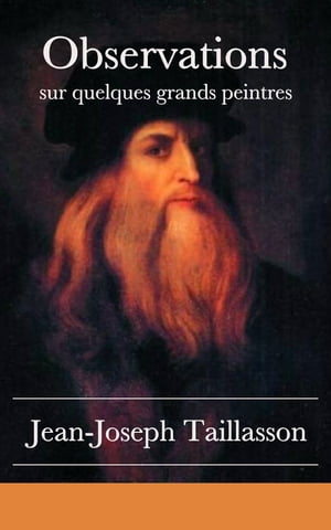 Observations sur quelques grands peintres【電子書籍】[ Jean-Joseph Taillasson ]
