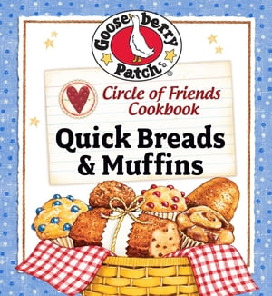 Circle of Friends Cookbook: Quick Breads & Muffi