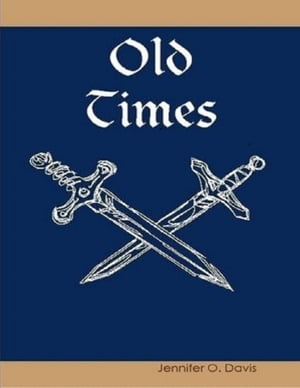 Old Times【電子書籍】[ Mrs. Jennifer Davis