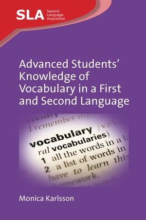 Advanced Students’ Knowledge of Vocabulary in a First and Second Language【電子書籍】[ Monica Karlsson ]