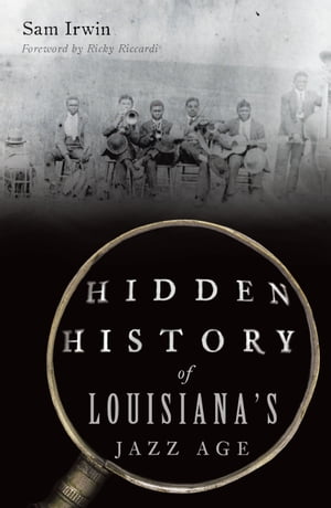 Hidden History of Louisiana's Jazz Age