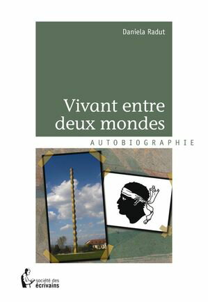 Vivant entre deux mondesŻҽҡ[ Daniela Radut ]