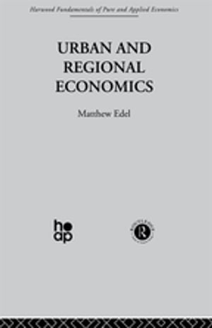 Urban and Regional Economics Marxist Perspectives【電子書籍】 M. Edel