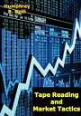 Tape Reading and Market Tactics【電子書籍】 Humphrey B. Neill