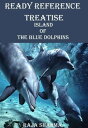 Ready Reference Treatise: Island of the Blue Dolphins【電子書籍】 Raja Sharma