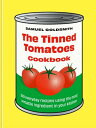 ŷKoboŻҽҥȥ㤨The Tinned Tomatoes Cookbook 100 everyday recipes using the most versatile ingredient in your kitchenŻҽҡ[ Samuel Goldsmith ]פβǤʤ1,978ߤˤʤޤ