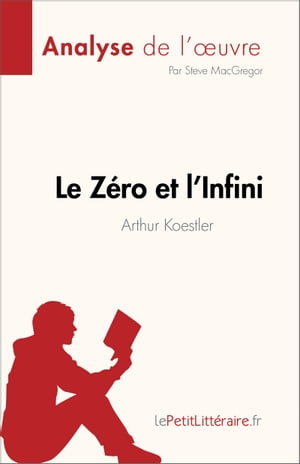 Le Zéro et l'Infini de Arthur Koestler (Analyse de l'œuvre)