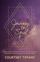 Journey to Soul【電子書籍】[ Courtney Tiff