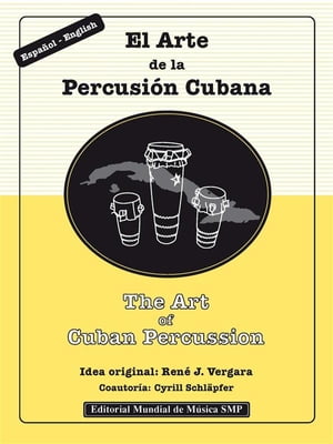 The Art of Cuban Percussion / El Arte de la Percusión Cubana