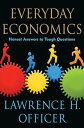 Everyday Economics Honest Answers to Tough Questions【電子書籍】 Lawrence H. Officer